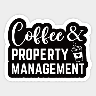 Funny Property Management Real Estate Manager Coffee Lover Sticker